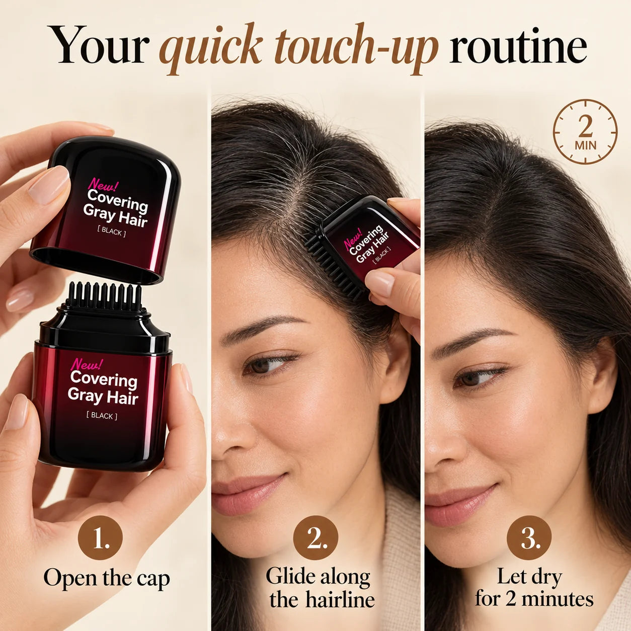 Three steps: open the cap, gently comb gray areas, allow two minutes to dry